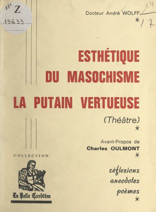 Couverture ebook de Esthétique du masochisme. La putain vertueuse (théâtre), de Andre Wolff
