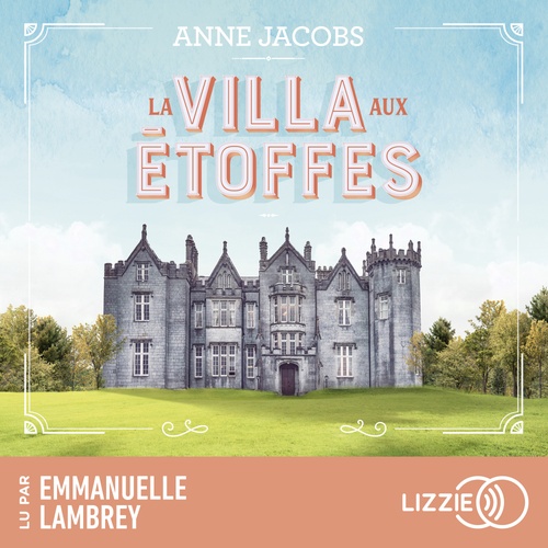 audiobook cover of La villa aux étoffes - Tome 1, by Anne Jacobs