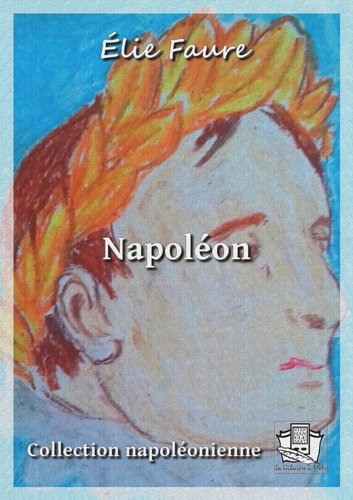 Couverture ebook de Napoléon, de Elie Faure