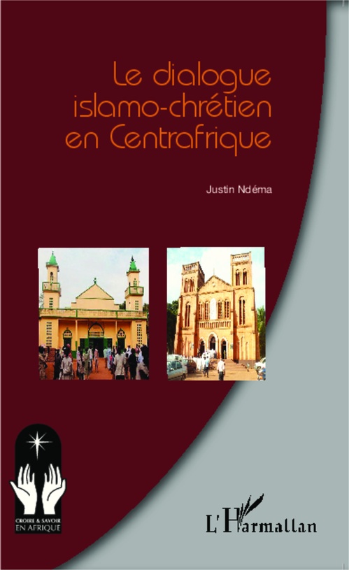 Couverture ebook de Le dialogue islamo-chrétien en Centrafrique, de Justin Ndéma