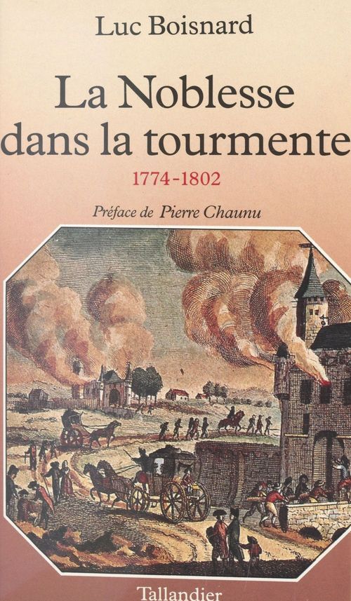 Couverture ebook de La noblesse dans la tourmente (1774-1802), de Boisnard