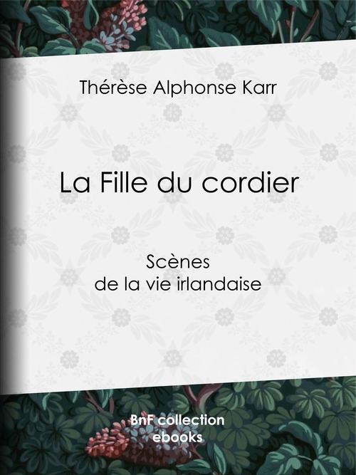 ebook cover of La Fille du cordier, by Therese Alphonse Karr
