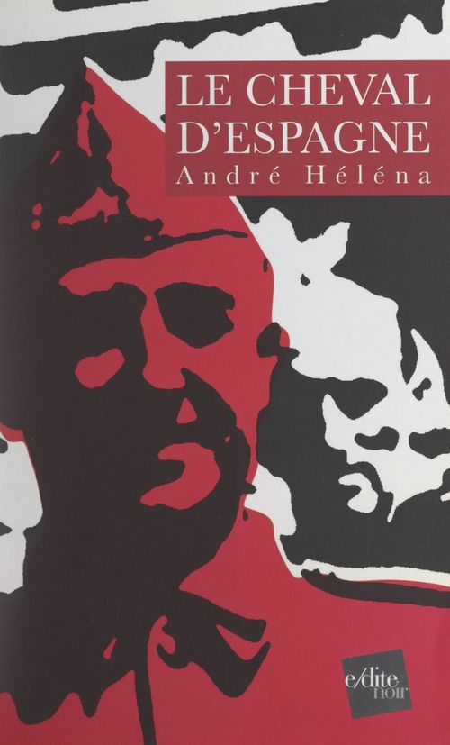 Couverture ebook de Le cheval d'Espagne, de Andre Helena