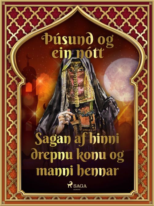 Couverture ebook de Sagan af hinni drepnu konu og manni hennar (Þúsund og ein nótt 45), de -  Ymsir