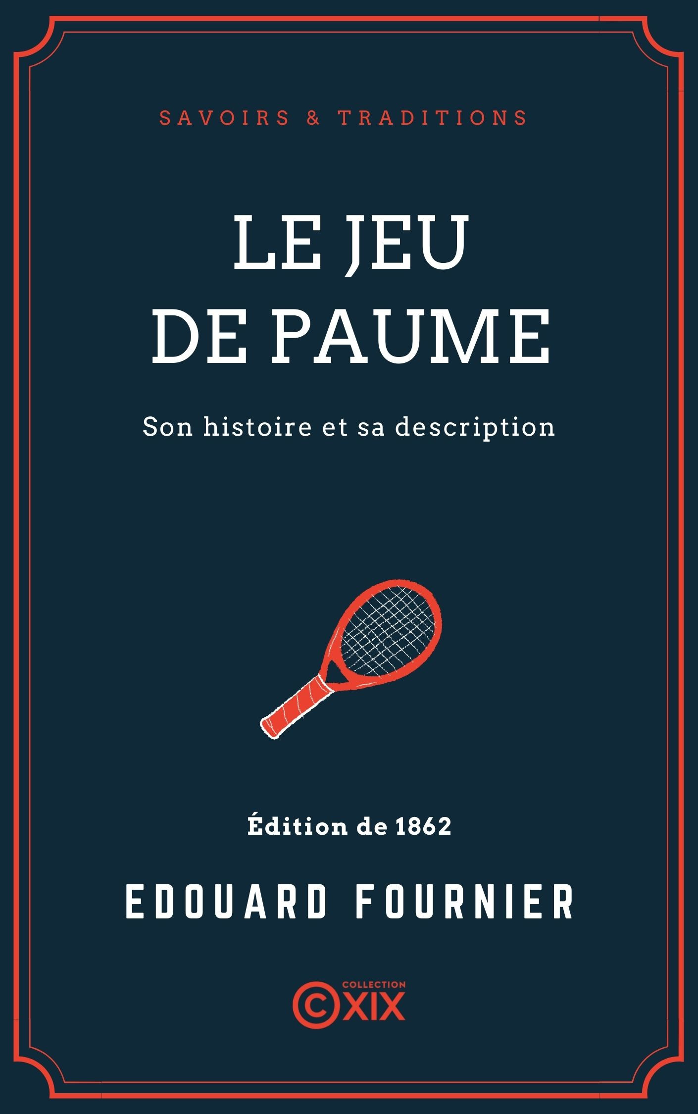 Couverture ebook de Le Jeu de paume, de Edouard Fournier