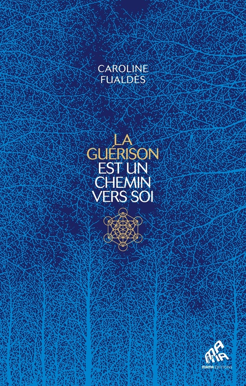 Couverture ebook de La guérison est un chemin vers soi, de Caroline Fualdès