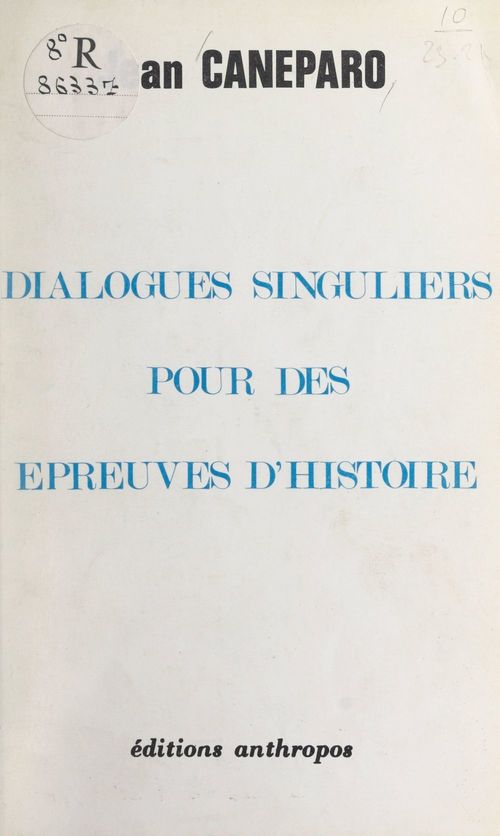 Couverture ebook de Dialogues singuliers pour des épreuves d'histoire, de Jean Caneparo