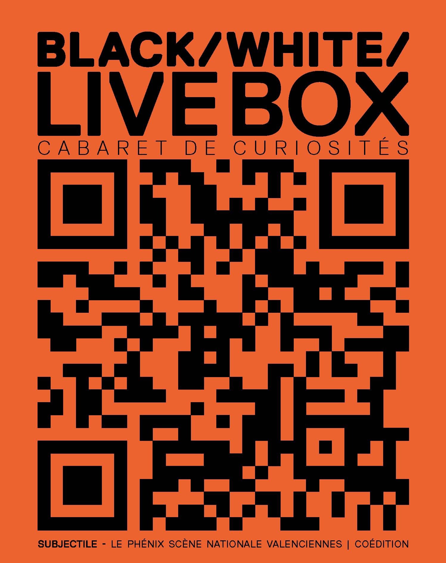 ebook cover of Cabaret de curiosités - Black / White / Live Box, by Benjamin Dupe, Guillaume Désanges, Dominique Gonza, Frederic Cherboeuf, Halory Goerger, Christian Rizzo, Cyril Thomas