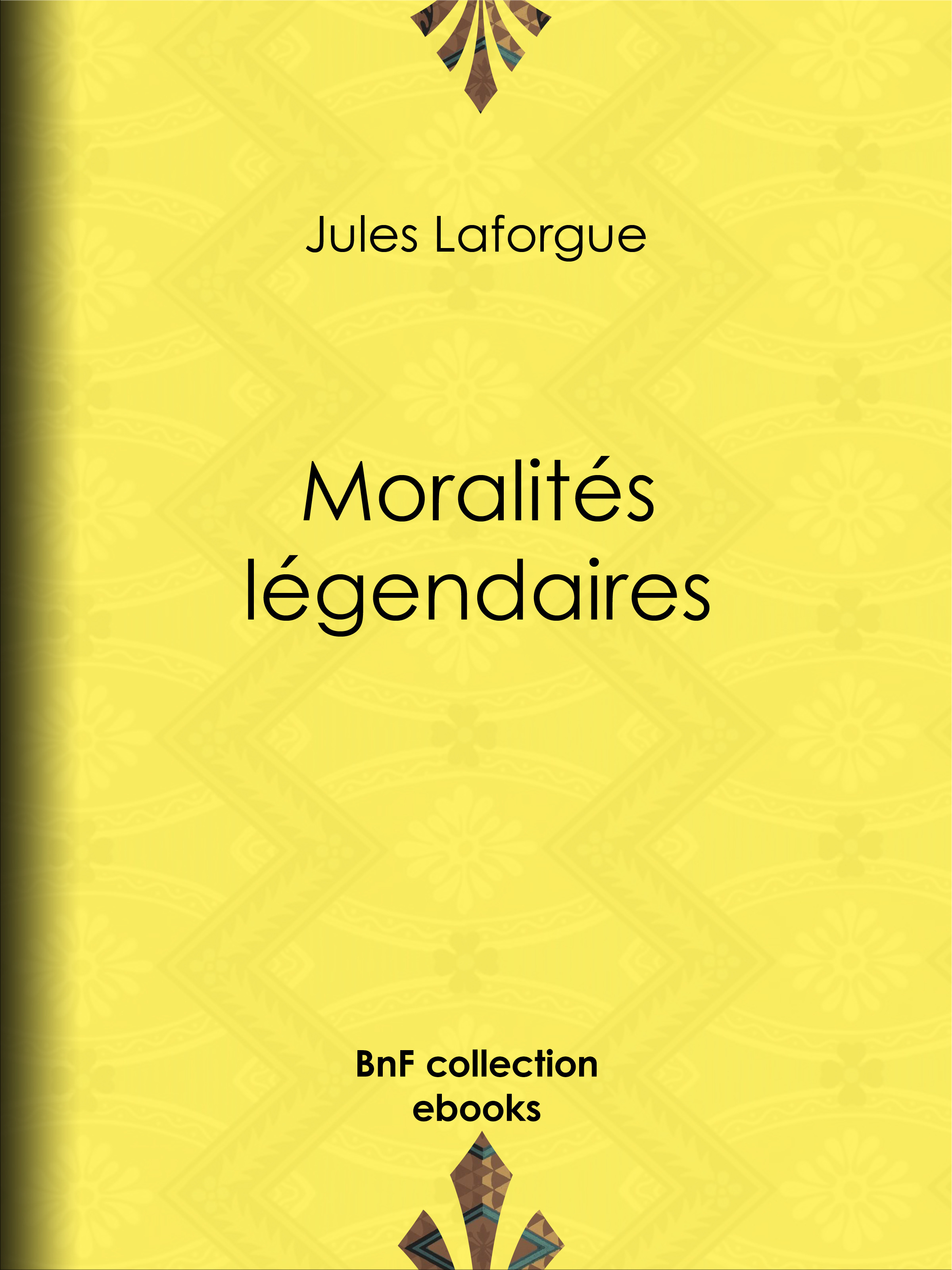 Couverture ebook de Moralités légendaires, de Jules Laforgue