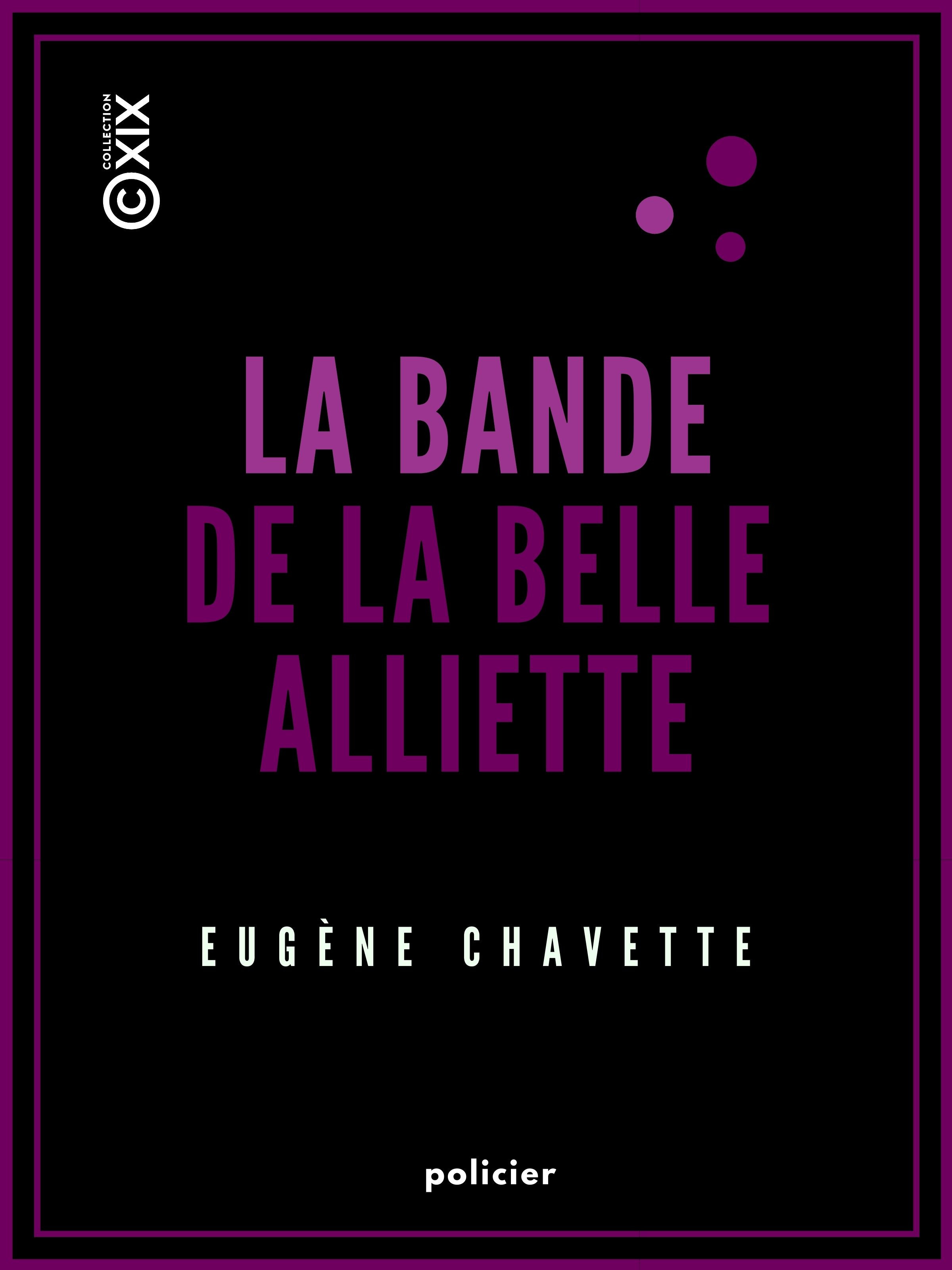 ebook cover of La Bande de la belle Alliette, by Eugene Chavette
