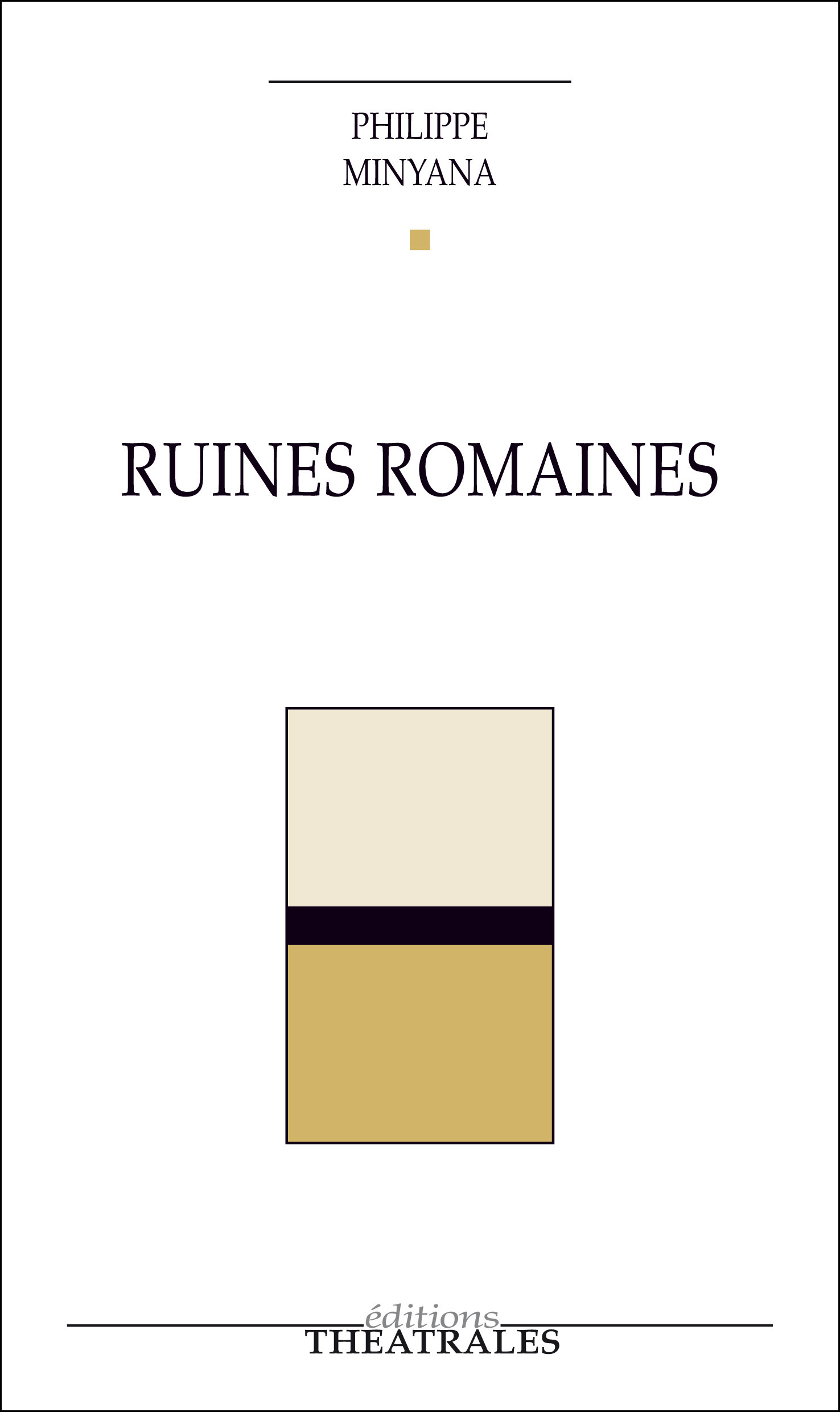 ebook cover of Ruines romaines, by Philippe Minyana
