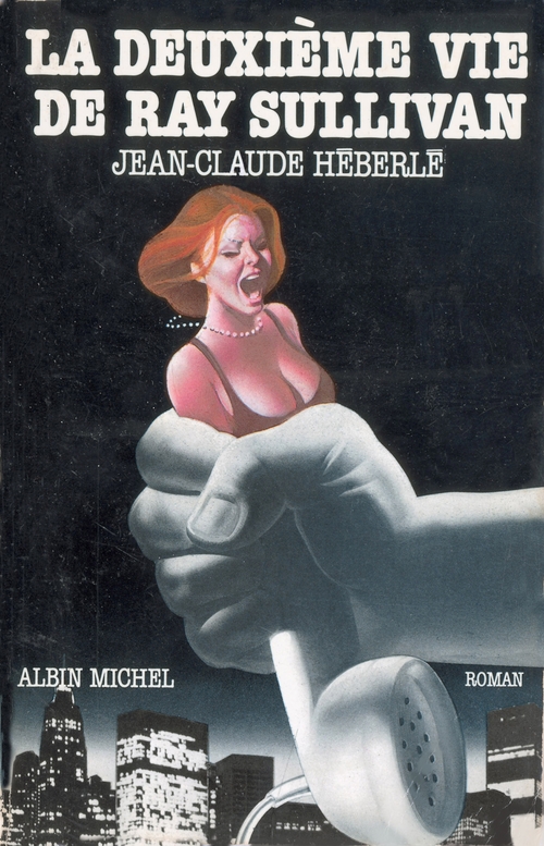 ebook cover of La Deuxième Vie de Ray Sullivan, by Jean-Claude Heberle