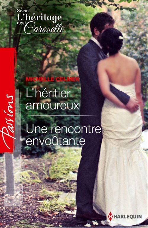 Couverture ebook de L'héritier amoureux - Une rencontre envoûtante, de Michelle Celmer