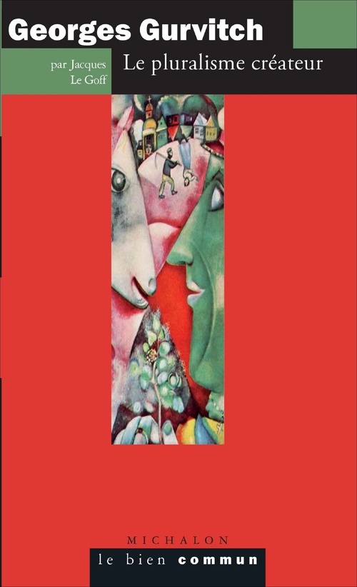 Couverture ebook de Georges Gurvitch. Le pluralisme créateur, de Jacques Le Goff