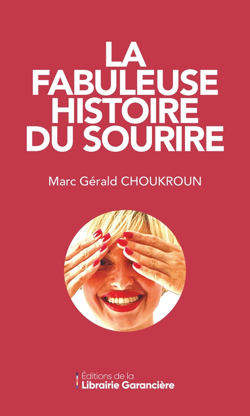ebook cover of LA FABULEUSE HISTOIRE DU SOURIRE, by Marc Gérald Choukroun