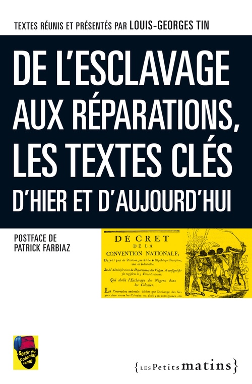 Couverture ebook de De l'esclavage aux réparations, les textes clés d'hier et d'aujourd'hui, de Louis-georges Tin