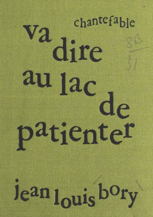 Couverture ebook de Va dire au lac de patienter, de Jean-Louis Bory