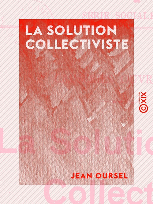 Couverture ebook de La Solution collectiviste, de Jean Oursel