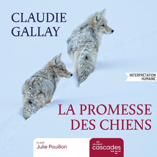 audiobook cover of La promesse des chiens, by Claudie Gallay