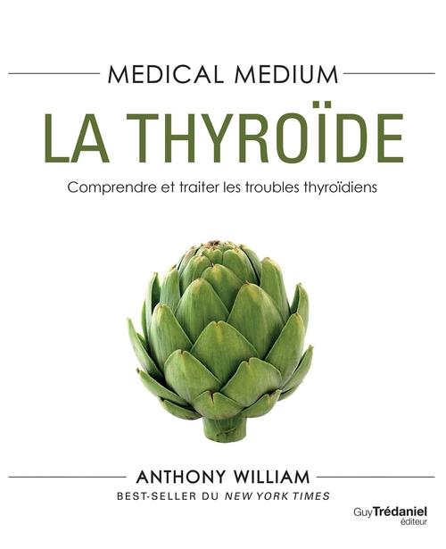 ebook cover of Médical médium - La thyroïde, by Anthony William