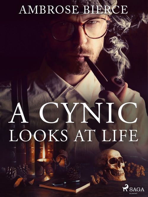 Couverture ebook de A Cynic Looks At Life, de Ambrose Bierce