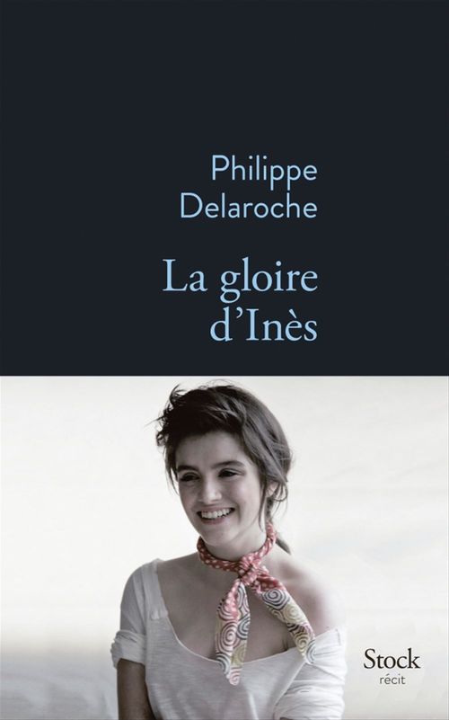 Couverture ebook de La gloire d'Inès, de Philippe Delaroche