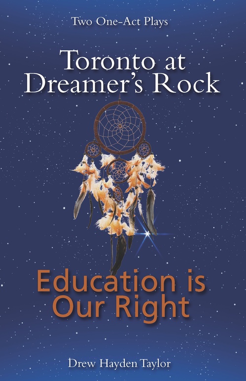 Couverture ebook de Toronto at Dreamer's Rock & Education is Our Right, de Drew Hayden Taylor