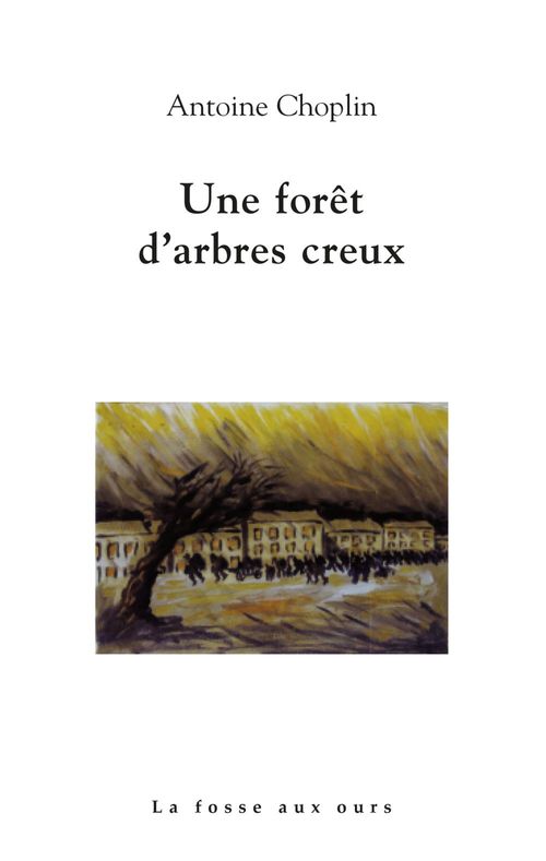 Couverture ebook de Une forêt d´arbres creux, de Antoine Choplin