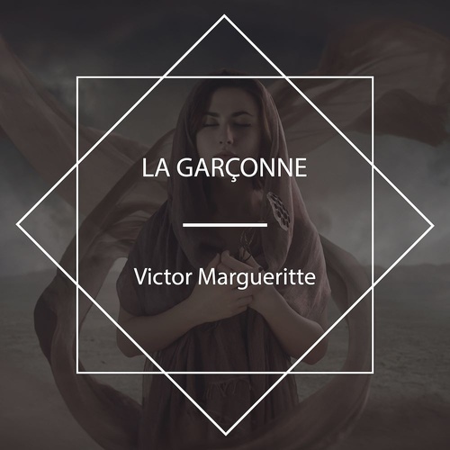 Couverture audiobook de La garçonne, de Victor Margueritte