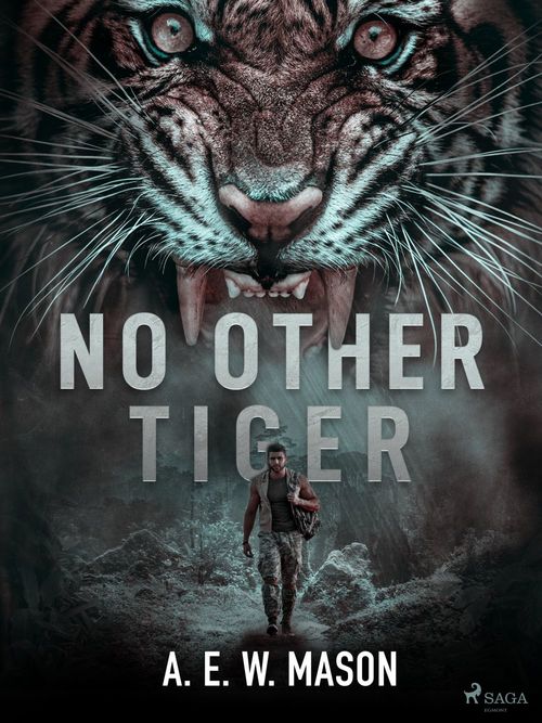 ebook cover of No Other Tiger, by A. E. W. Mason