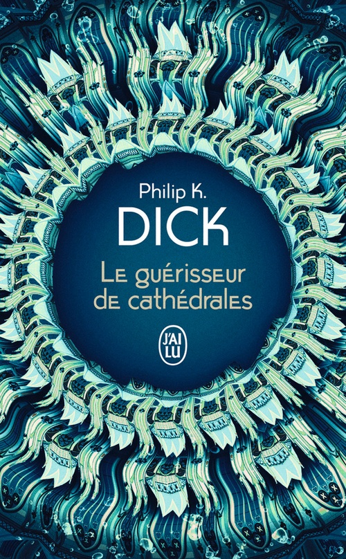 Couverture ebook de Le guérisseur de cathédrales, suivi de Nick et le Glimmung, de Philip K. Dick