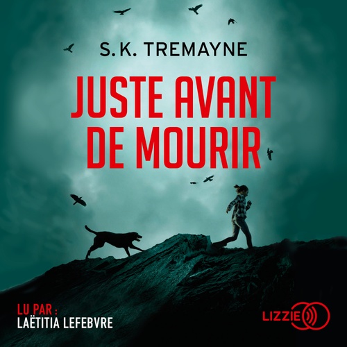 Couverture audiobook de Juste avant de mourir, de S.K. Tremayne