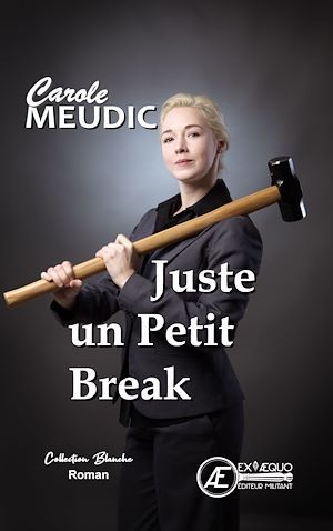 Couverture ebook de Juste un petit break, de Meudic Carole