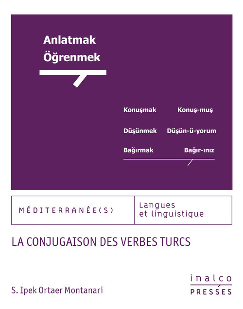 Couverture ebook de La Conjugaison des verbes turcs, de S. Ipeck Ortaer Montanari