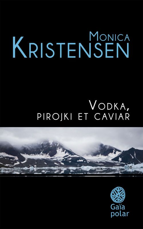 Couverture ebook de Vodka, pirojki et caviar, de Monica Kristensen