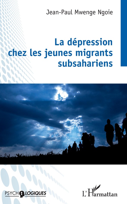 ebook cover of La dépression chez les jeunes migrants subsahariens, by Jean-Paul Mwenge Ngoie