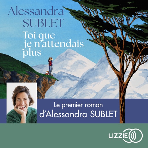 audiobook cover of Toi que je n'attendais plus, by Alessandra Sublet