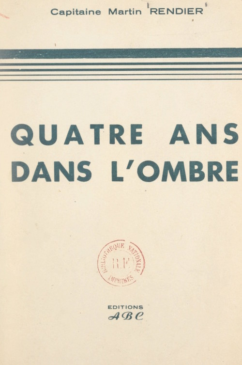 Couverture ebook de Quatre ans dans l'ombre, de Martin Rendier