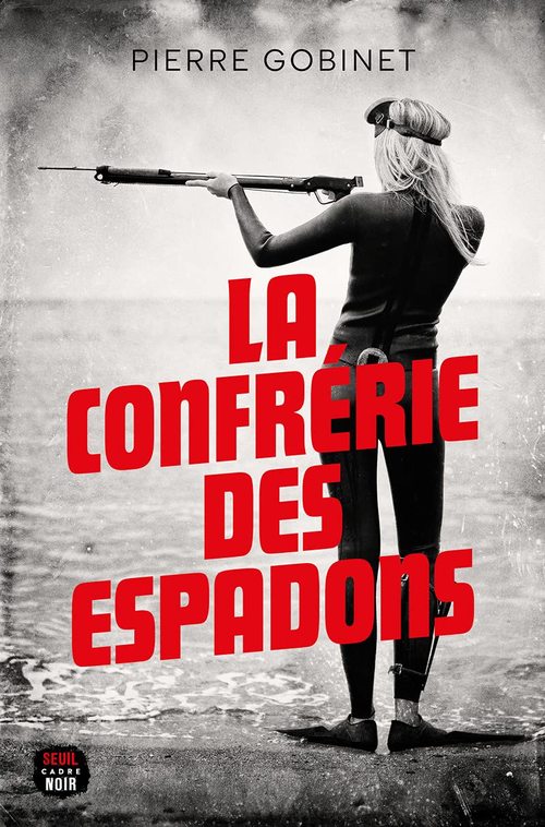 ebook cover of La Confrérie des espadons, by Pierre Gobinet