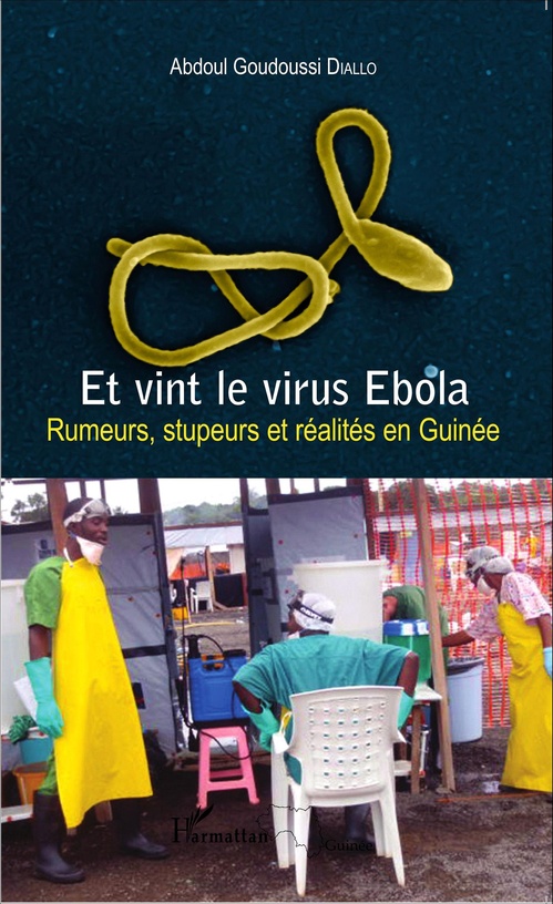 Couverture ebook de Et vint le virus Ebola, de Abdoul goudoussi Diallo