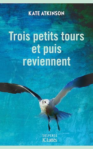 Couverture ebook de Trois petits tours et puis reviennent, de Kate Atkinson