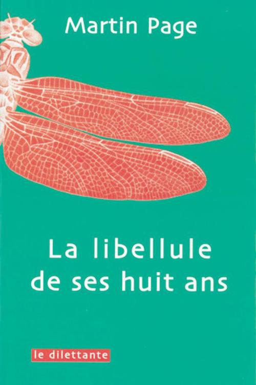 Couverture ebook de La Libellule de ses huit ans, de Martin Page