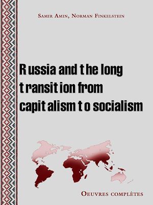 Couverture ebook de Russia and the long transition from capitalism to socialism, de Samir Amin