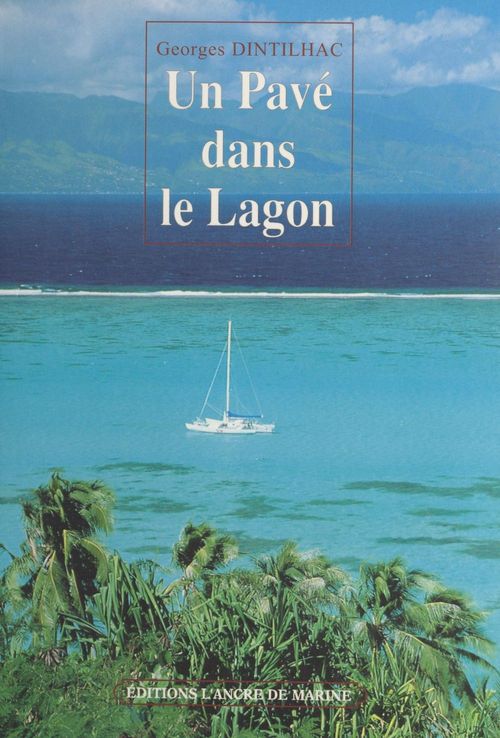 Couverture ebook de Un pavé dans le lagon, de Dinthillac Georges