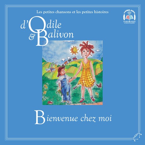 Couverture audiobook de Odile et Balivon : Bienvenue chez moi, de Yvon Rioux