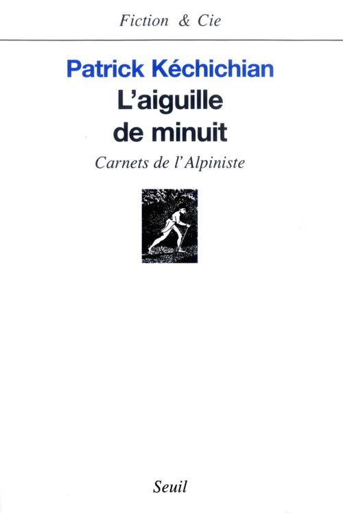 Couverture ebook de L'Aiguille de minuit. Carnets de l'Alpiniste, de Kechichian Patrick