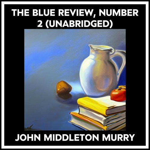 audiobook cover of The Blue Review, Number 2 (Unabridged), by John Middleton Murry