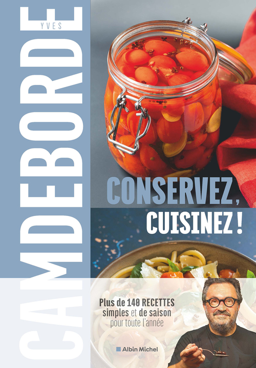 ebook cover of Conservez, cuisinez !, by Yves Camdeborde, Philippe Boé