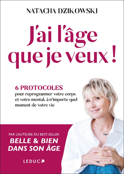 Couverture ebook de J'ai l'âge que je veux !, de Natacha Dzikowski