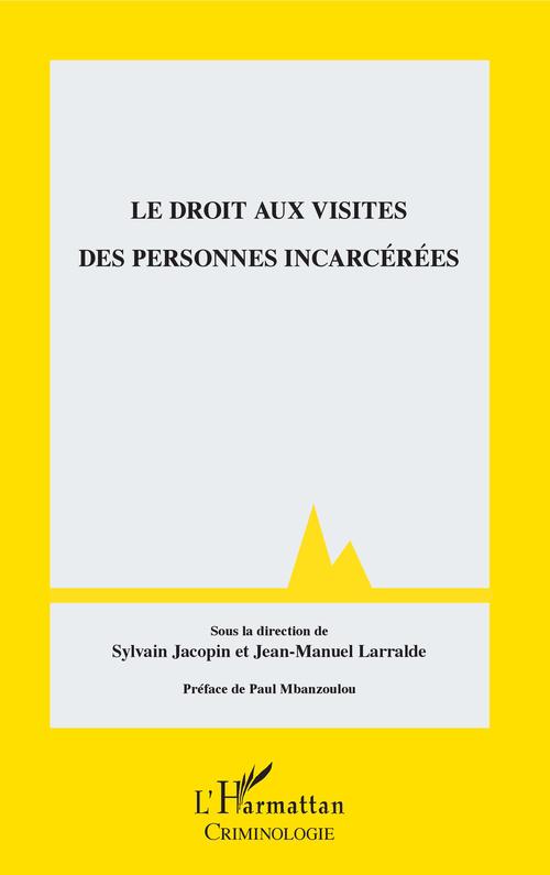 Couverture ebook de Droit aux visites des personnes incarcérées, de Sylvain Jacopin, Jean-Manuel Larralde